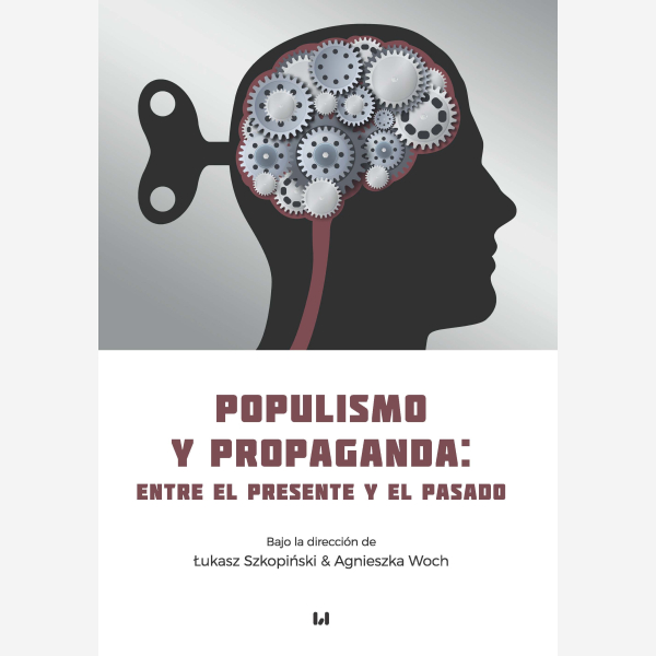 Populismo y propaganda: entre el presente y el pasado