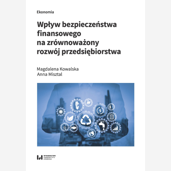Wpływ bezpieczeństwa finansowego na zrównoważony rozwój przedsiębiorstwa