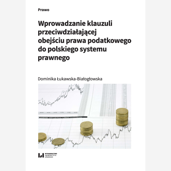 Wprowadzanie klauzuli przeciwdziałającej obejściu prawa podatkowego do polskiego systemu prawnego
