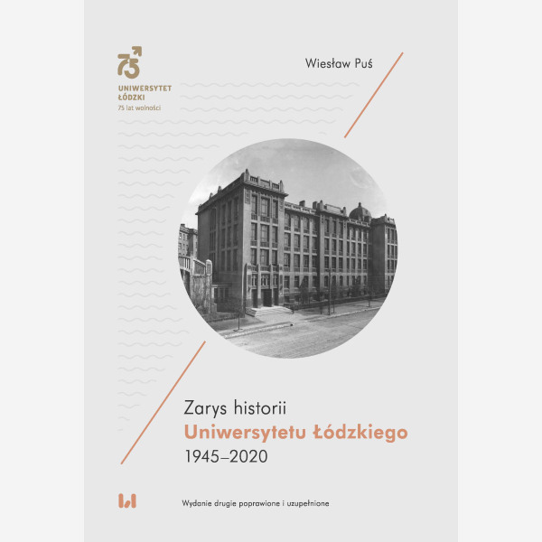Zarys historii Uniwersytetu Łódzkiego 1945–2020
