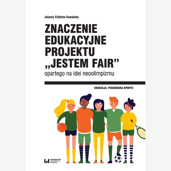 Znaczenie edukacyjne projektu „Jestem fair” opartego na idei neoolimpizmu