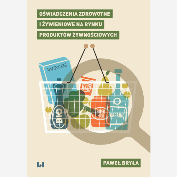 Oświadczenia zdrowotne i żywieniowe na rynku produktów żywnościowych