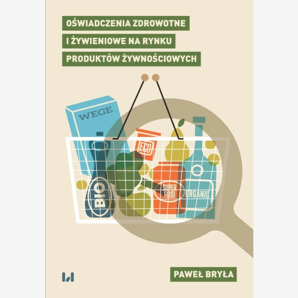 Oświadczenia zdrowotne i żywieniowe na rynku produktów żywnościowych