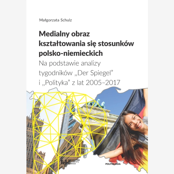Medialny obraz kształtowania się stosunków polsko-niemieckich