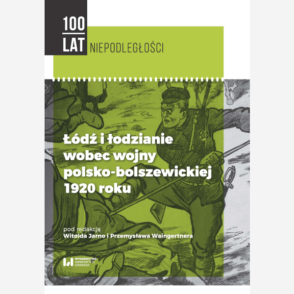 Łódź i łodzianie wobec wojny polsko-bolszewickiej 1920 roku