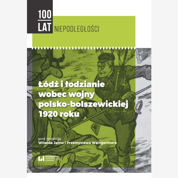 Łódź i łodzianie wobec wojny polsko-bolszewickiej 1920 roku
