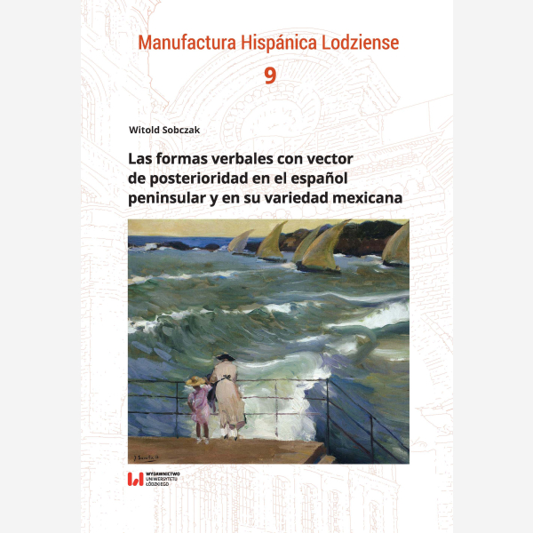 Las formas verbales con vector de posterioridad en el español peninsular y en su variedad mexicana