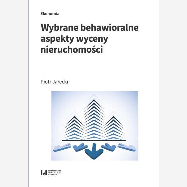 Wybrane behawioralne aspekty wyceny nieruchomości
