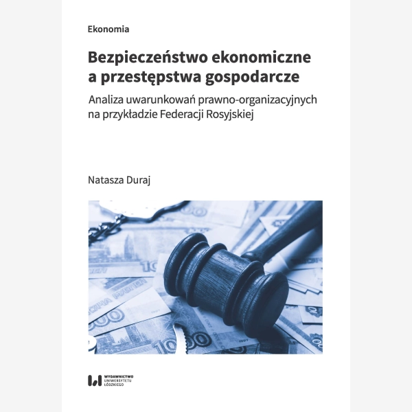 Bezpieczeństwo ekonomiczne a przestępstwa gospodarcze
