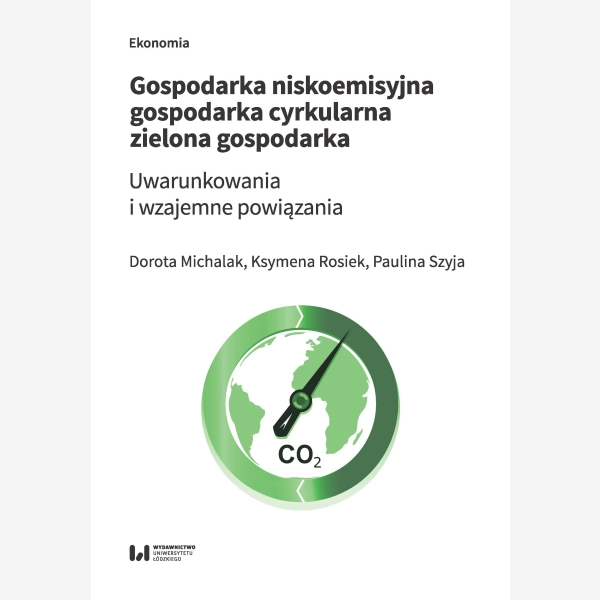 Gospodarka niskoemisyjna – gospodarka cyrkularna – zielona gospodarka