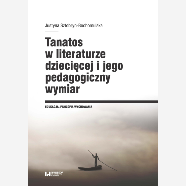 Tanatos w literaturze dziecięcej i jego pedagogiczny wymiar