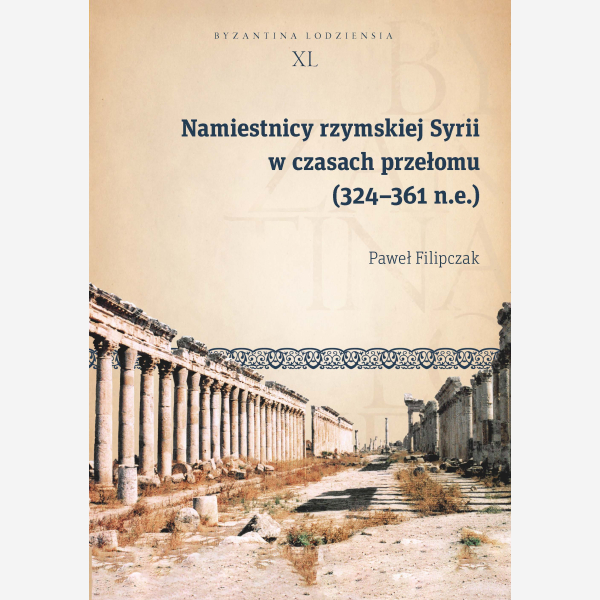 Namiestnicy rzymskiej Syrii w czasach przełomu (324–361 n.e.)