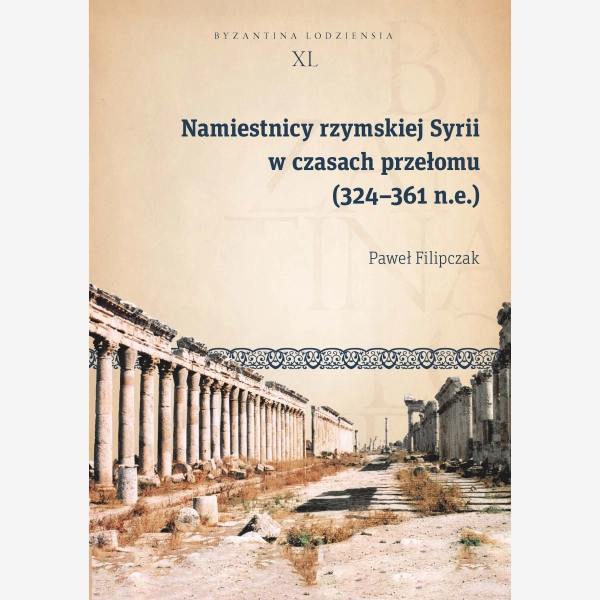 Namiestnicy rzymskiej Syrii w czasach przełomu (324–361 n.e.)