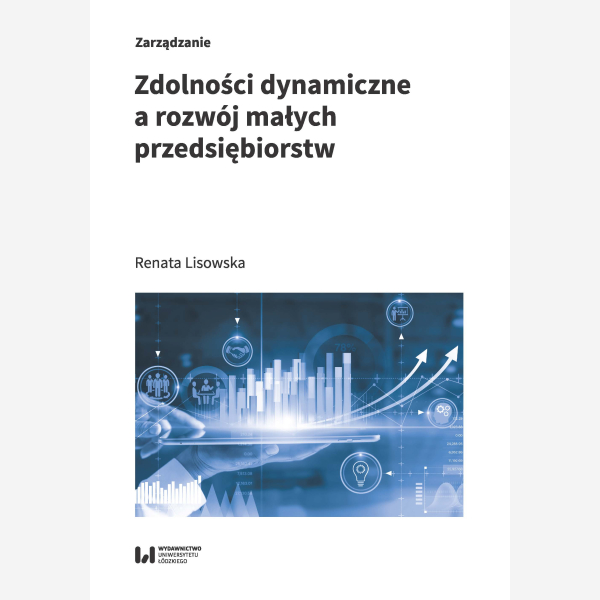 Zdolności dynamiczne a rozwój małych przedsiębiorstw