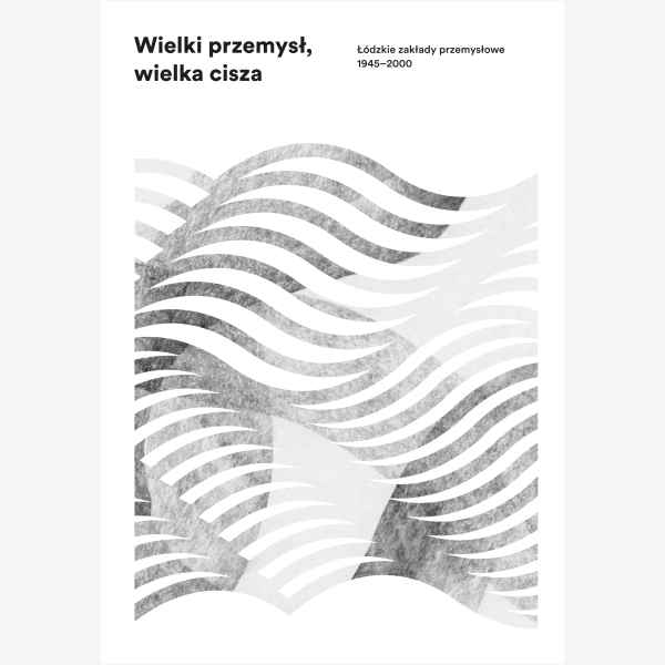 Wielki przemysł, wielka cisza