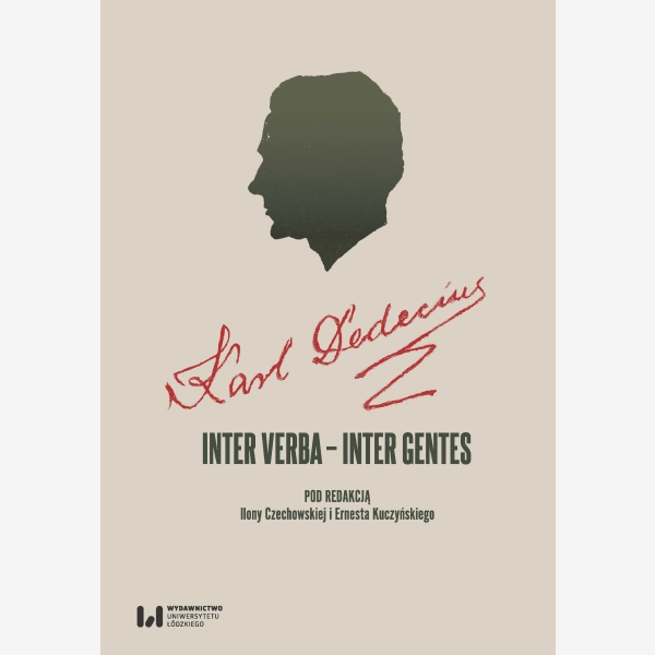 Karl Dedecius. Inter verba – inter gentes
