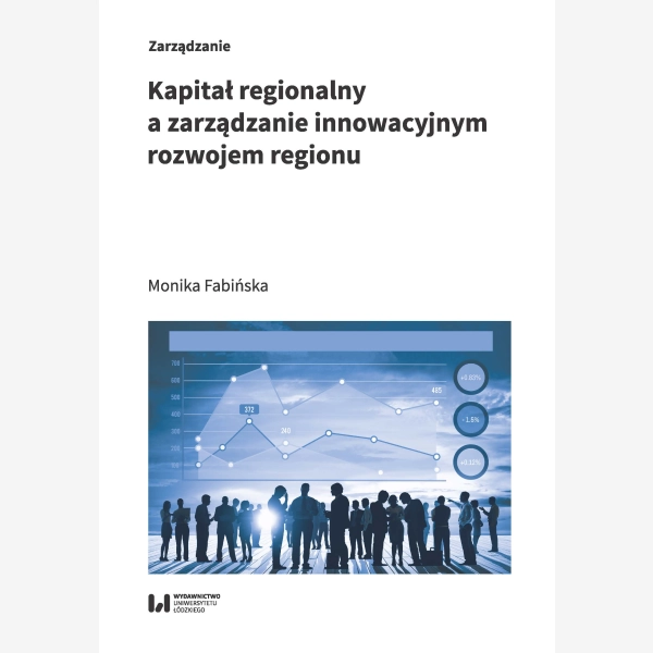 Kapitał regionalny a zarządzanie innowacyjnym rozwojem regionu