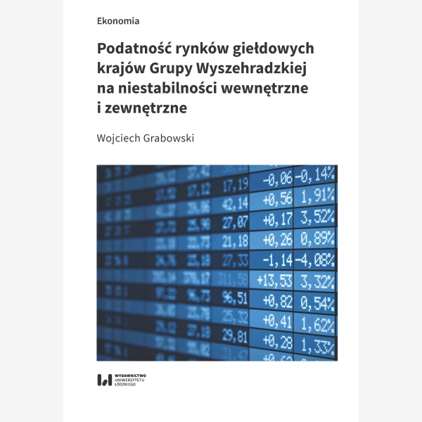 Podatność rynków giełdowych krajów Grupy Wyszehradzkiej na niestabilności wewnętrzne i zewnętrzne