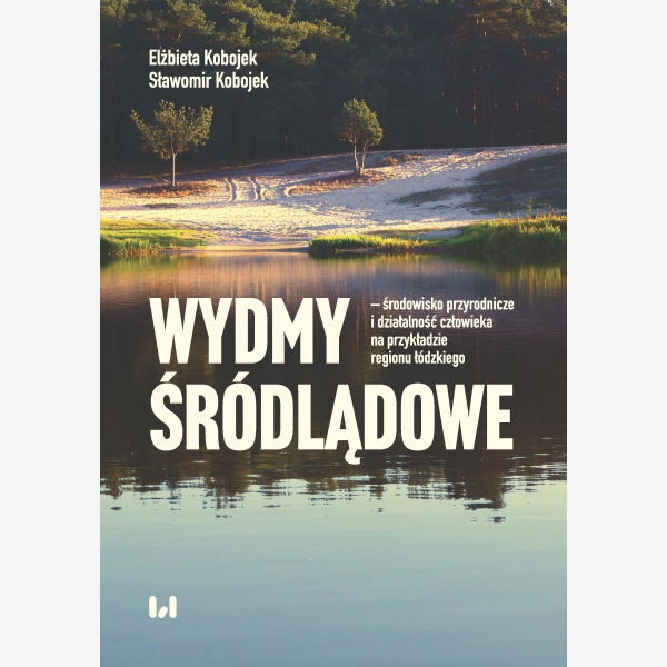Wydmy śródlądowe – środowisko przyrodnicze i działalność człowieka na przykładzie województwa łódzkiego