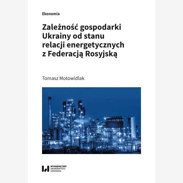 Zależność gospodarki Ukrainy od stanu relacji energetycznych z Federacją Rosyjską