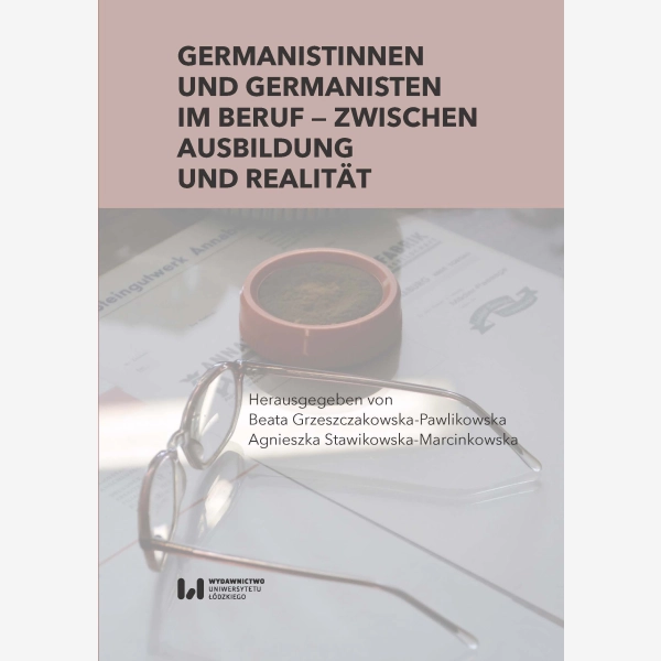 Germanistinnen und Germanisten im Beruf – zwischen Ausbildung und Realität