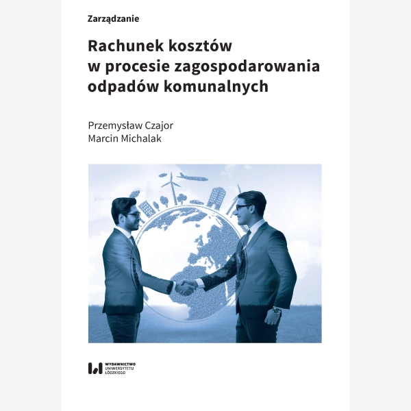 Rachunek kosztów w procesie zagospodarowania odpadów komunalnych