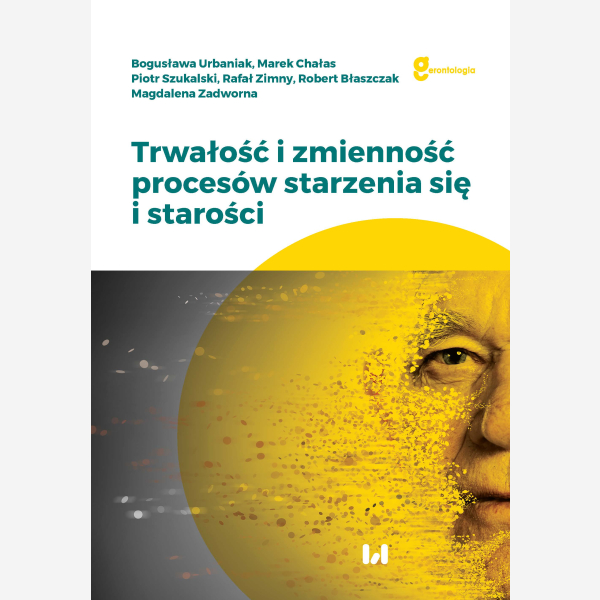 Trwałość i zmienność procesów starzenia się i starości
