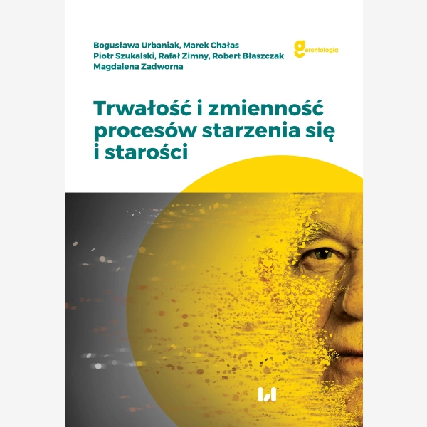 Trwałość i zmienność procesów starzenia się i starości