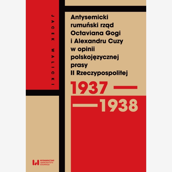 Antysemicki rumuński rząd Octaviana Gogi i Alexandru Cuzy w opinii polskojęzycznej prasy II Rzeczypospolitej (1937–1938)