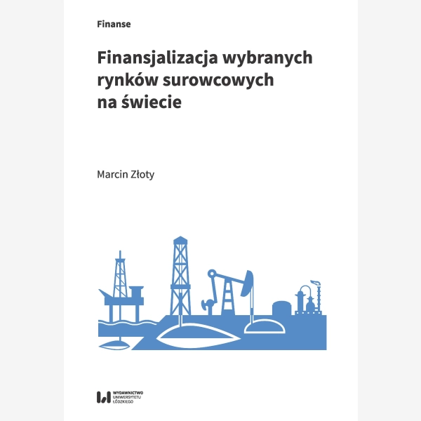 Finansjalizacja wybranych rynków surowcowych na świecie