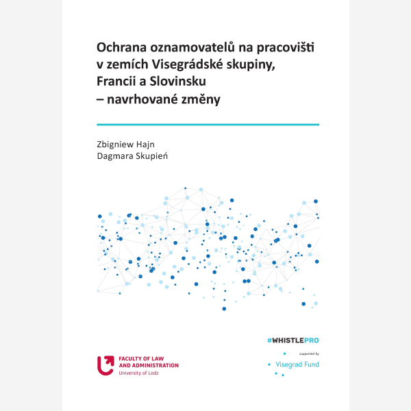 Ochrana oznamovatelů na pracovišti v zemích Visegrádské skupiny, Francii a Slovinsku – navrhované zmĕny
