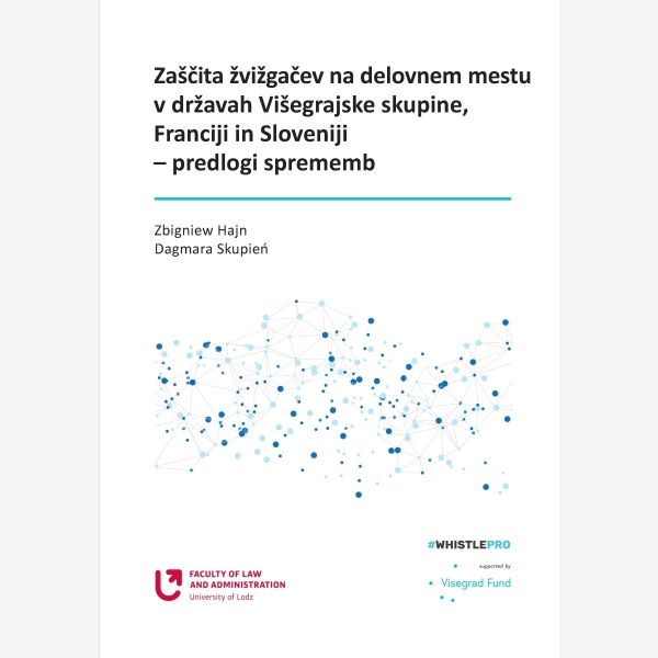 Zaščita žvižgačev na delovnem mestu v državach Višegrajske skupine, Franciji in Sloveniji – Predlogi sprememb