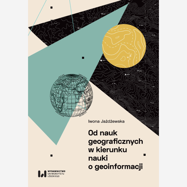 Od nauk geograficznych w kierunku nauki o geoinformacji