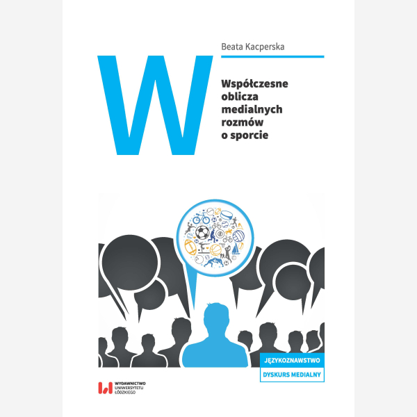Współczesne oblicza medialnych rozmów o sporcie