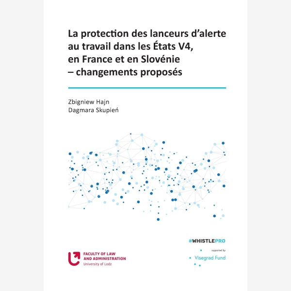 La protection des lanceurs d’alerte au travail dans les Etats V4, en France et en Slovénie – changements proposés