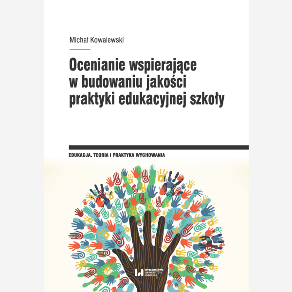 Ocenianie wspierające w budowaniu jakości praktyki edukacyjnej szkoły
