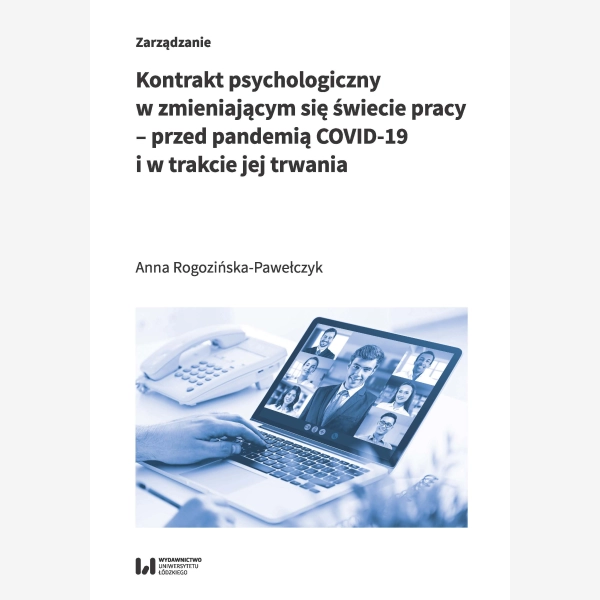 Kontrakt psychologiczny w zmieniającym się świecie pracy – przed pandemią COVID-19 i w trakcie jej trwania