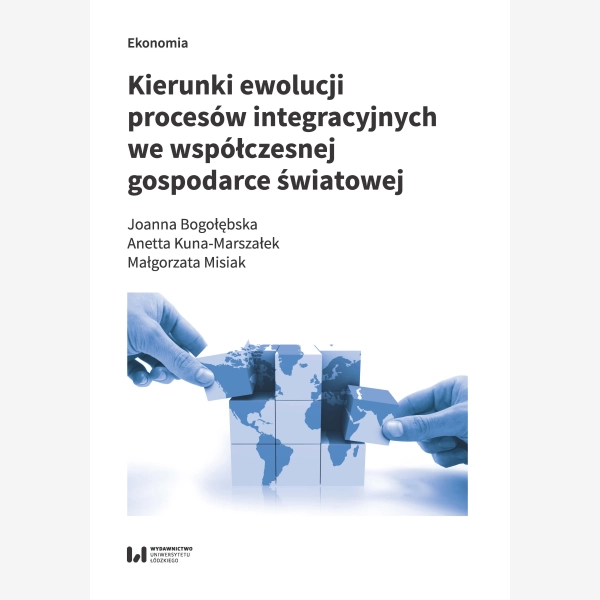 Kierunki ewolucji procesów integracyjnych we współczesnej gospodarce światowej