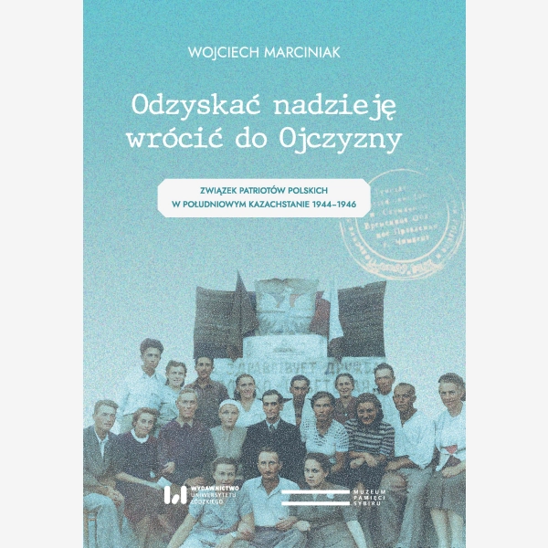 Odzyskać nadzieję, wrócić do Ojczyzny