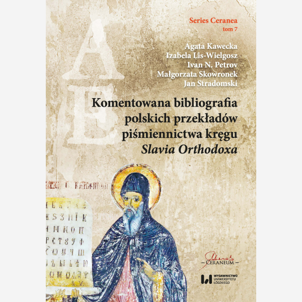 Komentowana bibliografia polskich przekładów piśmiennictwa kręgu Slavia Orthodoxa