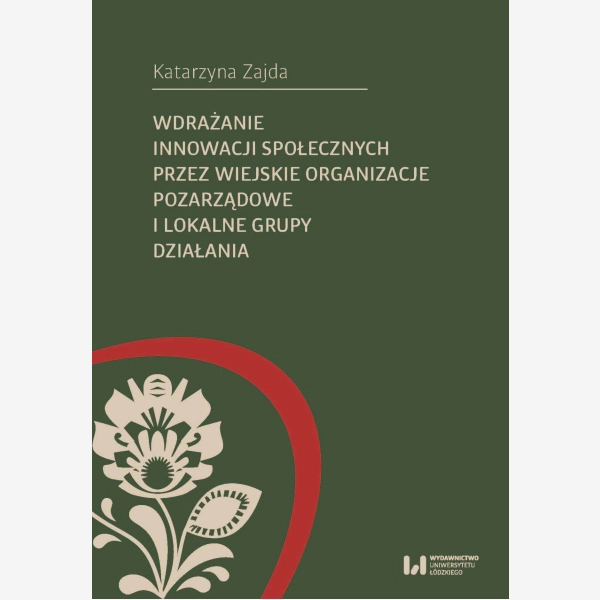Wdrażanie innowacji społecznych przez wiejskie organizacje pozarządowe i lokalne grupy działania