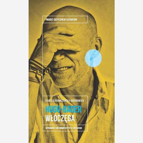 Jacek Hugo-Bader. Włóczęga