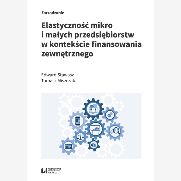 Elastyczność mikro i małych przedsiębiorstw w kontekście finansowania zewnętrznego