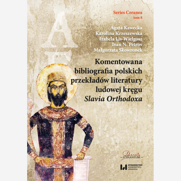 Komentowana bibliografia polskich przekładów literatury ludowej kręgu Slavia Orthodoxa