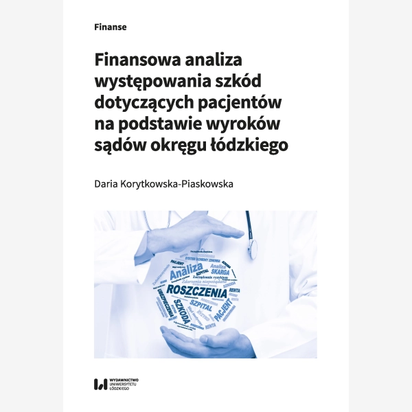 Finansowa analiza występowania szkód dotyczących pacjentów na podstawie wyroków sądów okręgu łódzkiego