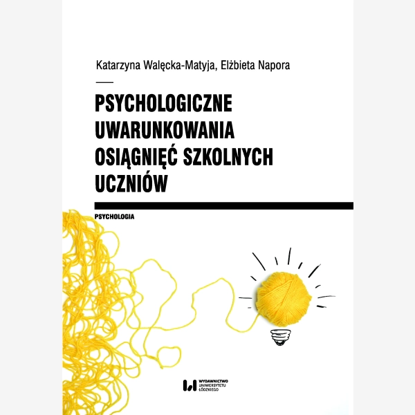 Psychologiczne uwarunkowania osiągnięć szkolnych uczniów