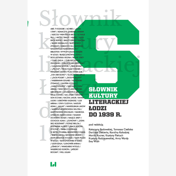 Słownik kultury literackiej Łodzi do 1939 r.