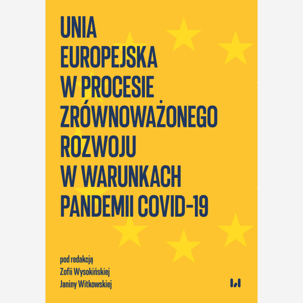 Unia Europejska w procesie zrównoważonego rozwoju w warunkach pandemii COVID-19