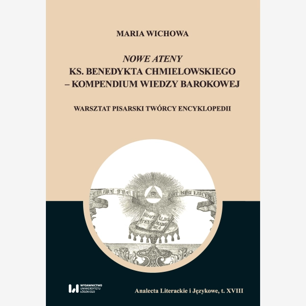 Nowe Ateny ks. Benedykta Chmielowskiego – kompendium wiedzy barokowej