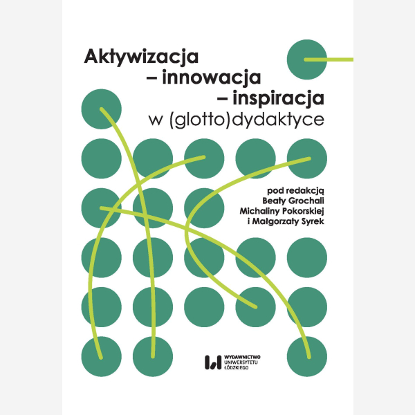 Aktywizacja – innowacja – inspiracja w (glotto)dydaktyce